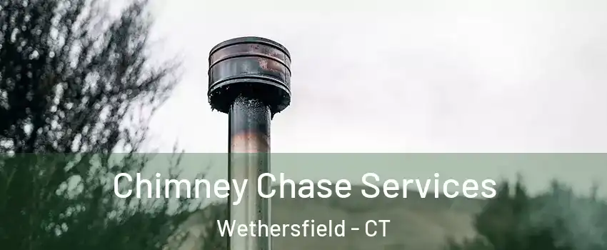  Chimney Chase Services Wethersfield - CT