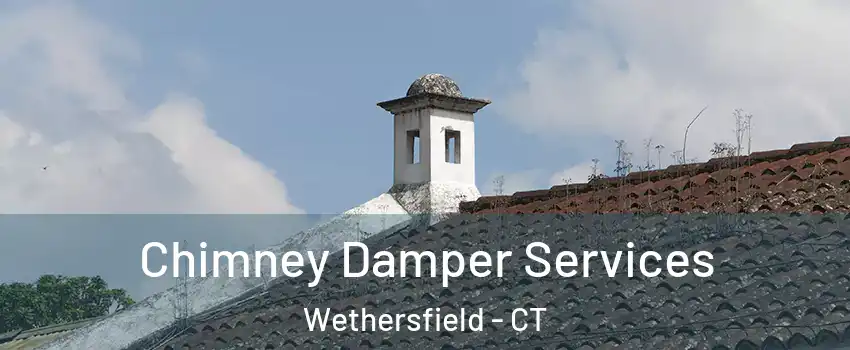 Chimney Damper Services Wethersfield - CT
