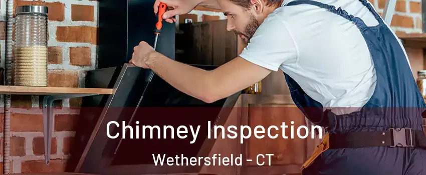  Chimney Inspection Wethersfield - CT