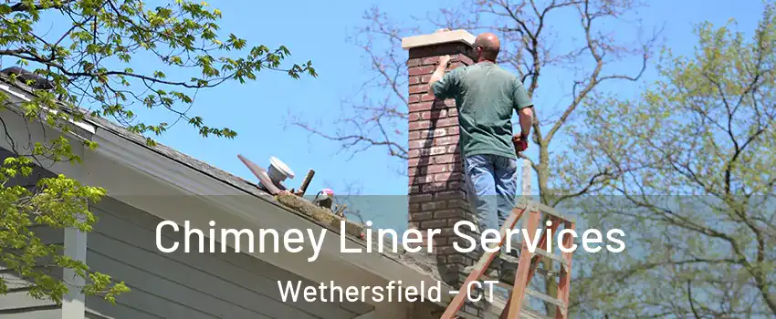  Chimney Liner Services Wethersfield - CT