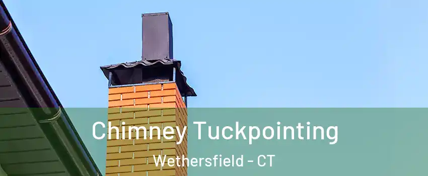  Chimney Tuckpointing Wethersfield - CT