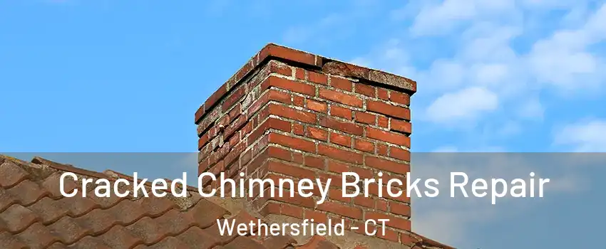  Cracked Chimney Bricks Repair Wethersfield - CT