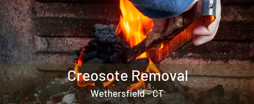  Creosote Removal Wethersfield - CT