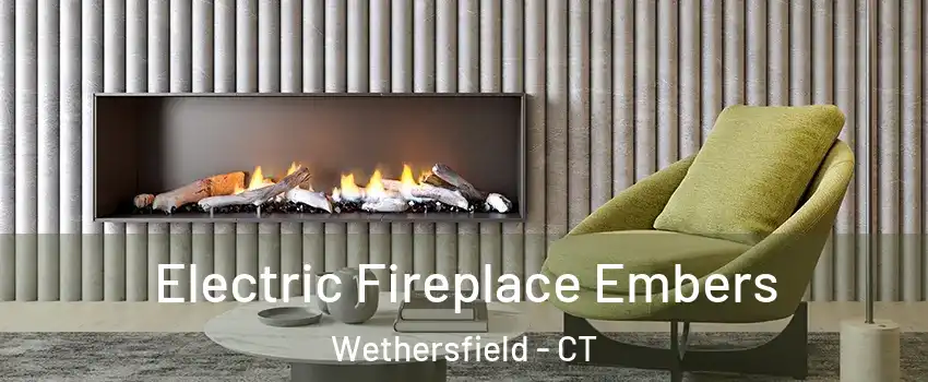  Electric Fireplace Embers Wethersfield - CT