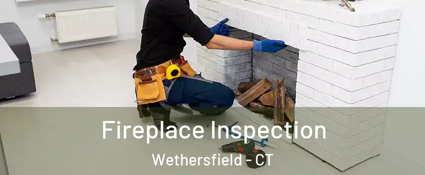  Fireplace Inspection Wethersfield - CT