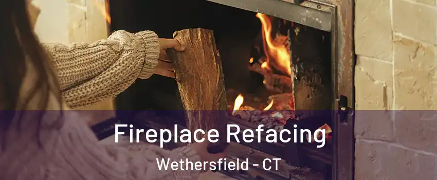  Fireplace Refacing Wethersfield - CT