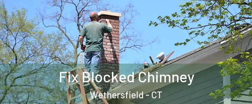  Fix Blocked Chimney Wethersfield - CT