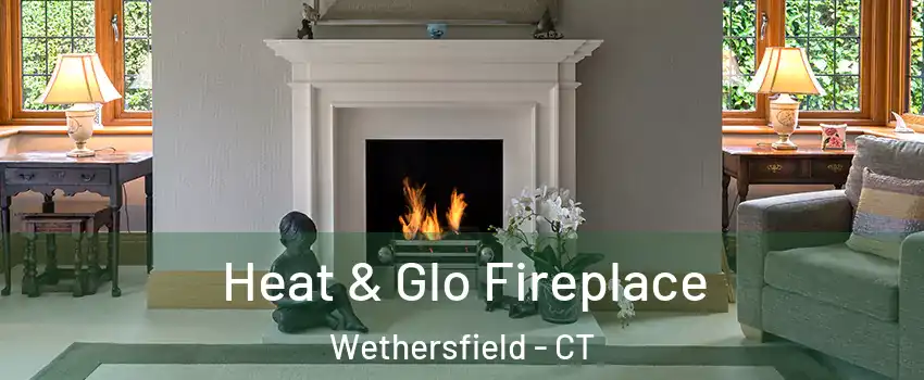 Heat & Glo Fireplace Wethersfield - CT