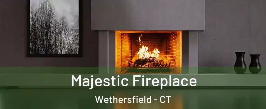  Majestic Fireplace Wethersfield - CT