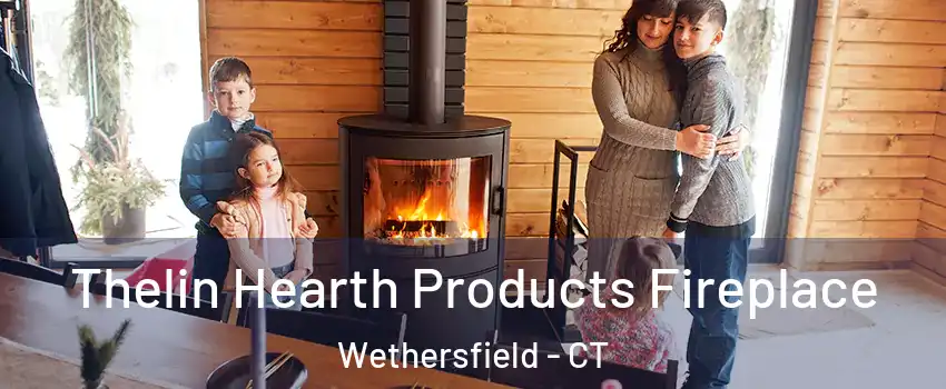  Thelin Hearth Products Fireplace Wethersfield - CT